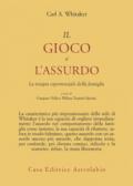 Il gioco e l'assurdo. La terapia esperienziale della famiglia