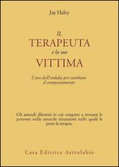 Il terapeuta e la sua vittima. L'uso dell'ordalia per cambiare il comportamento