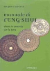 Manuale di feng-shui. Vivere in armonia con la terra