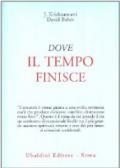 Dove il tempo finisce