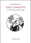 Tao e longevità. La trasformazione di mente e corpo