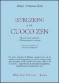 Istruzioni a un cuoco zen. Ovvero come ottenere l'illuminazione in cucina