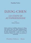 Dzog-chen. Lo stato di autoperfezione