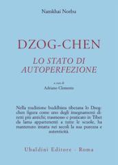 Dzog-chen. Lo stato di autoperfezione