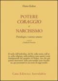 Potere, coraggio e narcisismo. Psicologia e scienze umane