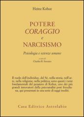 Potere, coraggio e narcisismo. Psicologia e scienze umane