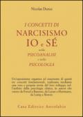 I concetti di narcisismo, io e sé nella psicoanalisi e nella psicologia