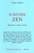 Scrivere zen. Manuale di scrittura creativa