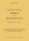 Ogni vita merita un romanzo. Quando raccontarsi è terapia