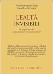 Lealtà invisibili. La reciprocità nella terapia familiare intergenerazionale