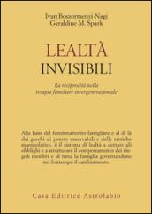 Lealtà invisibili. La reciprocità nella terapia familiare intergenerazionale