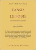 L'ansia e le fobie. Una prospettiva cognitiva