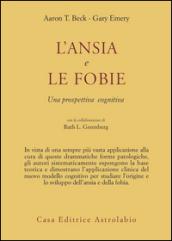 L'ansia e le fobie. Una prospettiva cognitiva