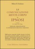 Seminari, dimostrazioni, conferenze. 3: La comunicazione mente-corpo in ipnosi