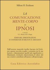 Seminari, dimostrazioni, conferenze. 3: La comunicazione mente-corpo in ipnosi