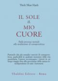 Il sole, il mio cuore. Dalla presenza mentale alla meditazione di consapevolezza