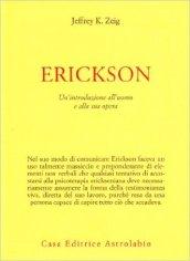 Erickson. Un'introduzione all'uomo e alla sua opera