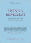 Donna risvegliati! L'emancipazione della donna sulla via del risveglio spirituale