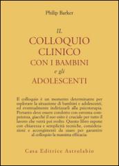 Il colloquio clinico con i bambini e gli adolescenti