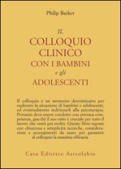 Il colloquio clinico con i bambini e gli adolescenti