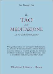 Il tao della meditazione. La via dell'illuminazione