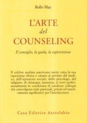 L'arte del counseling. Il consiglio, la guida, la supervisione