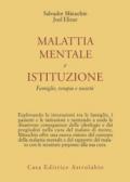 Malattia mentale e istituzione. Famiglie, terapia e società