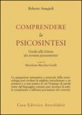 Comprendere la psicosintesi. Guida alla lettura dei termini psicosintetici