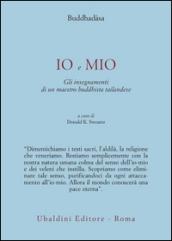 Io e mio. Gli insegnamenti di un maestro buddhista tailandese