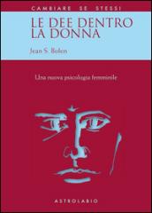 Le dee dentro la donna. Una nuova psicologia al femminile