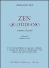 Zen quotidiano. Amore e lavoro