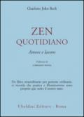 Zen quotidiano. Amore e lavoro