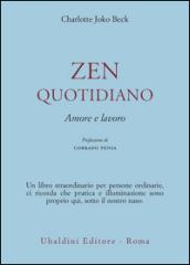 Zen quotidiano. Amore e lavoro