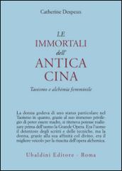 Le immortali dell'antica Cina. Taoismo e alchimia femminile