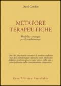 Metafore terapeutiche. Modelli e strategie per il cambiamento