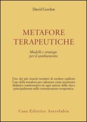 Metafore terapeutiche. Modelli e strategie per il cambiamento