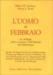 L'uomo di febbraio. Lo sviluppo della coscienza e dell'identità nell'ipnoterapia