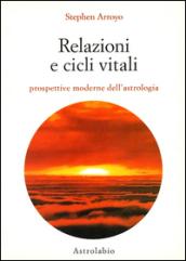 Relazioni e cicli vitali. Prospettive moderne dell'astrologia