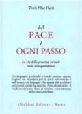 La pace è ogni passo. La via della presenza mentale nella vita quotidiana