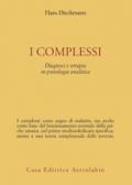 I complessi. Diagnosi e terapia in psicologia analitica