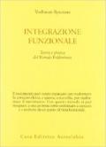 Integrazione funzionale. Teoria e pratica del metodo Feldenkrais