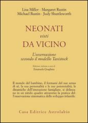 Neonati visti da vicino. L'osservazione secondo il modello di Tavistock