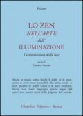 Lo zen nell'arte dell'illuminazione. La trasmissione della luce