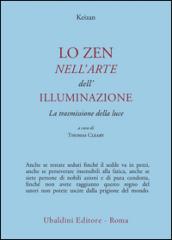 Lo zen nell'arte dell'illuminazione. La trasmissione della luce