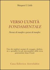 Verso l'unità fondamentale. Nevrosi di transfert e psicosi di transfert