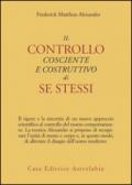 Il controllo cosciente e costruttivo di se stessi