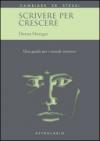 Scrivere per crescere. Una guida per i mondi interiori