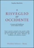 Il risveglio dell'Occidente. L'incontro del buddhismo con la cultura europea