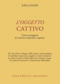 L'oggetto cattivo. Come gestire la reazione terapeutica negativa