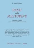 Passi dalla solitudine. Addestrare la mente a una visione che abbracci il mondo